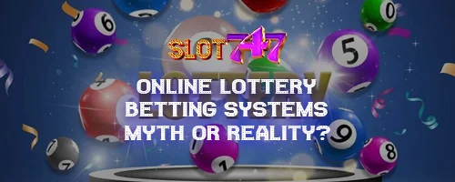 Online Lottery Betting Systems: Myth or Reality?